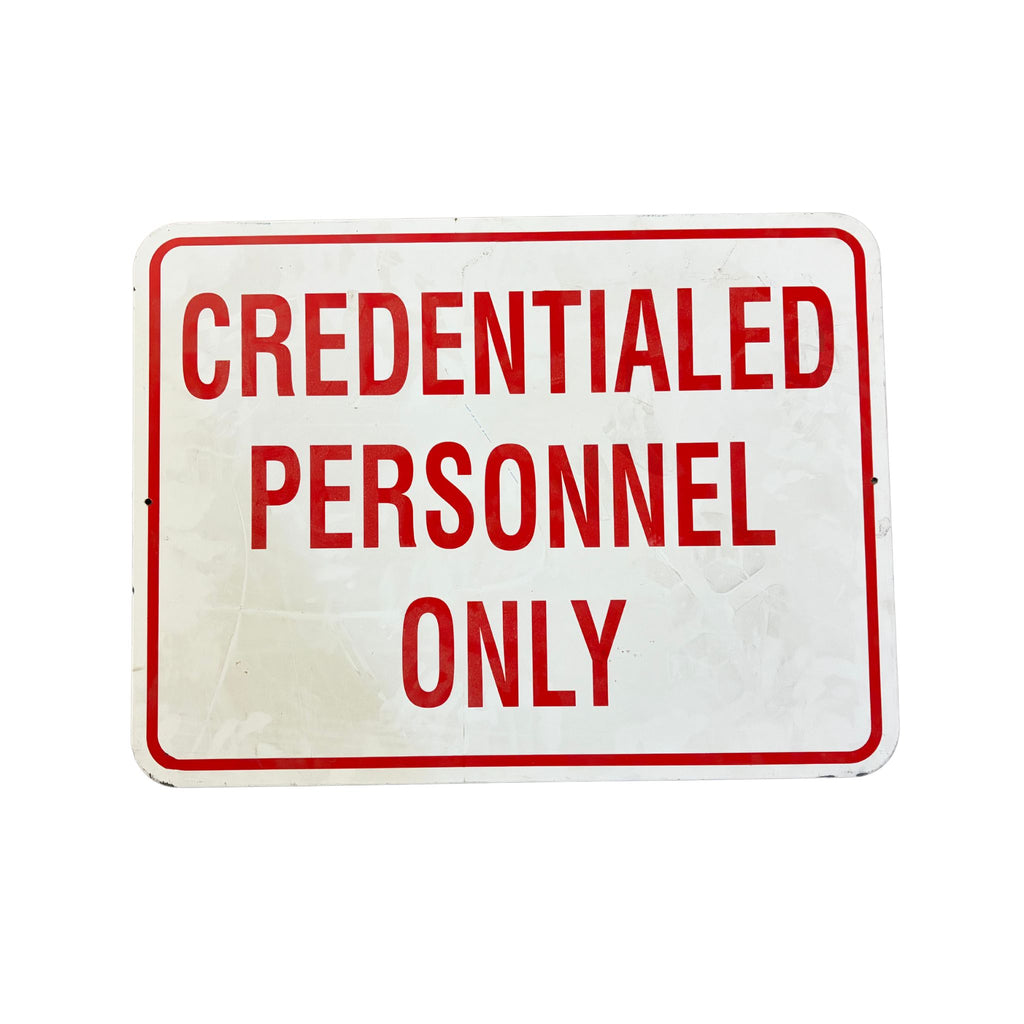 Credentialed Personnel Only Sign
